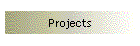 Projects